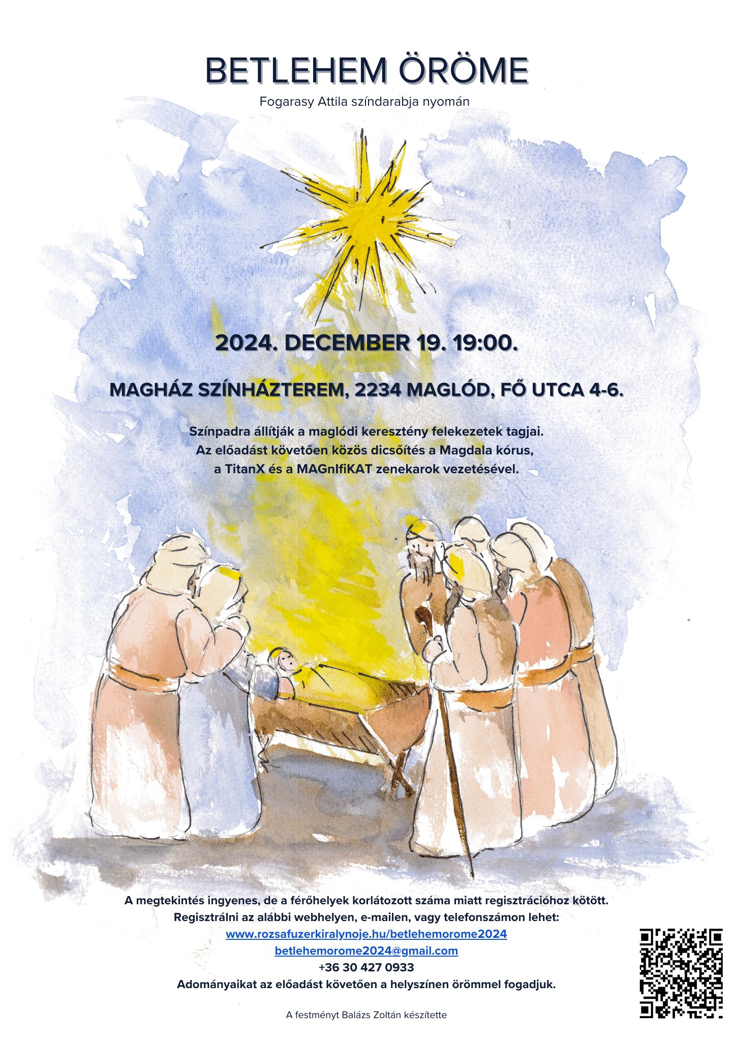 A plakát szöveges átirata a plakát mellett található. 2024. december 19.,19 óra Magház Színházterem, 2234 Maglód, Fő utca 4-6. Színpadra állítják a maglódi keresztény felekezetek tagjai. Az előadást követően közös dicsőítés a Magdala kórus, a TitanX és a MAGnIfiKAT zenekarok vezetésével.