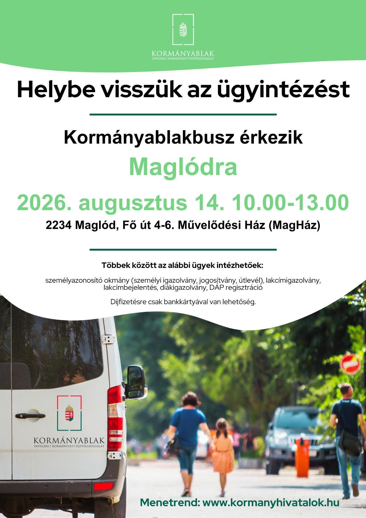 Kormányablak busz érkezéséről szóló figyelemfelhívó plakát. A plakát tartalmának szöveges átirata a plakát fölött található. 