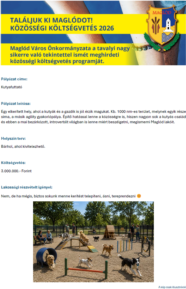 A plakát szöveges átirata a kép alatt található. 1. kép: Találjuk ki Maglódot! Közösségi költségvetés 2026. Maglód Város Önkormányzata a tavalyi nagy sikerre való tekintettel ismét meghirdeti közösségi költségvetési programját. 2. kép: Kutyák a kutyafuttatón. A kép csak illusztráció